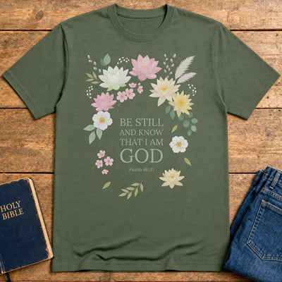 Be Still and Know T-Shirt - Military Green