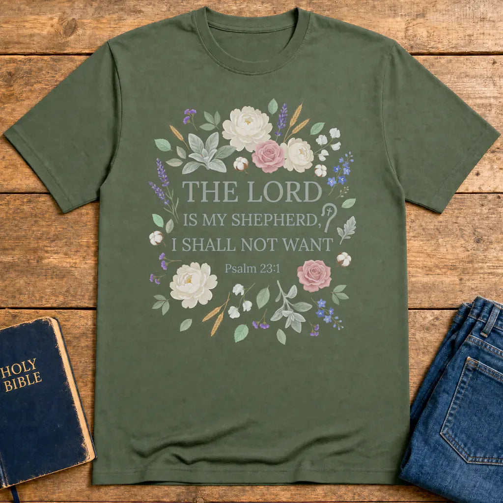 The Lord Is My Shepherd T-Shirt - Military Green