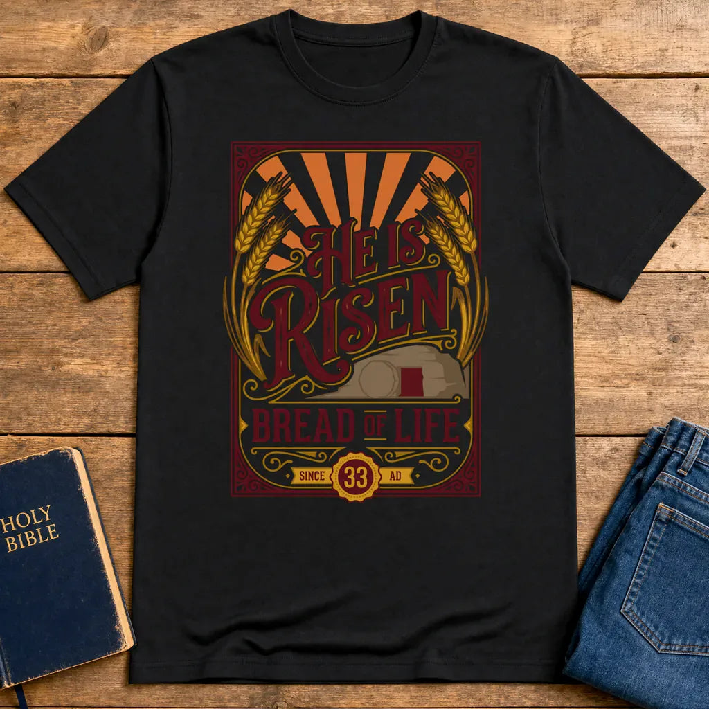 He Is Risen Bread of Life T-Shirt - Black