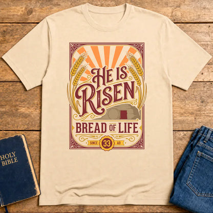 He Is Risen Bread of Life T-Shirt - Natural