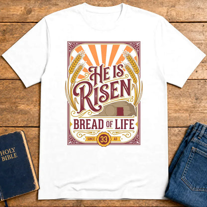 He Is Risen Bread of Life T-Shirt - White