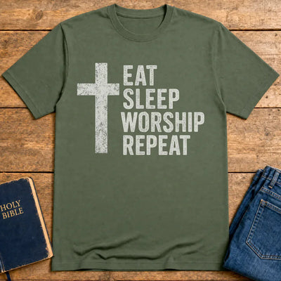 Eat Sleep Worship Repeat T-Shirt - Military Green