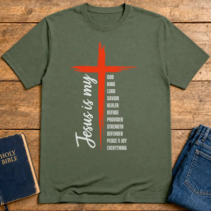 Jesus Is My Everything T-Shirt - Military Green