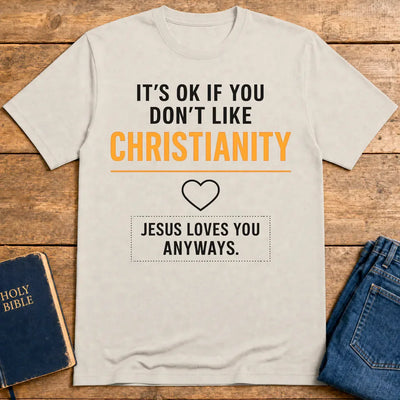 Jesus Loves You Anyway T-Shirt - Ice Grey