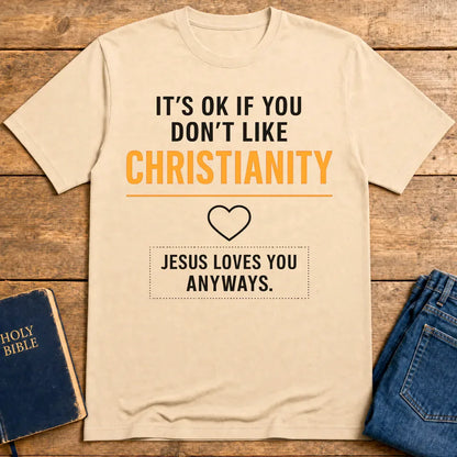 Jesus Loves You Anyway T-Shirt - Natural