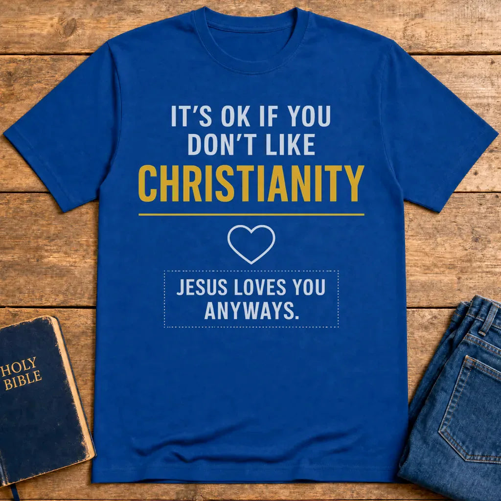 Jesus Loves You Anyway T-Shirt - Royal