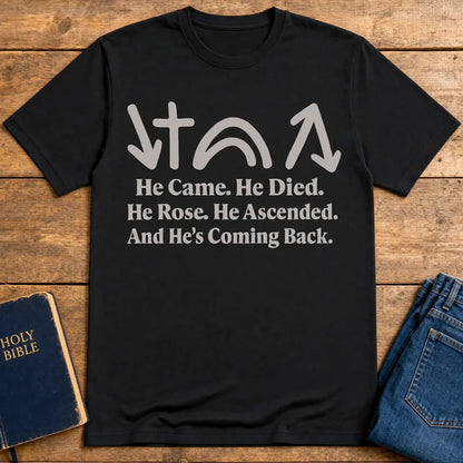 He’s Coming Back T-Shirt - Black