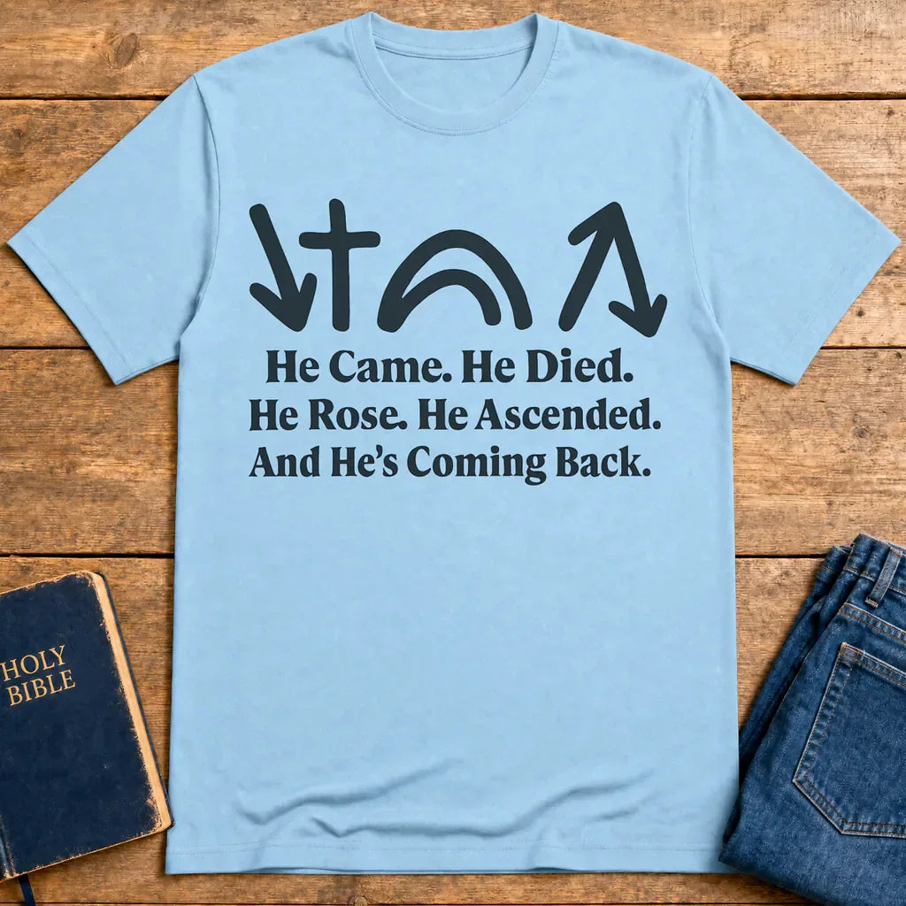 He’s Coming Back T-Shirt - Light Blue
