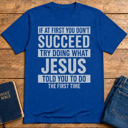 Do What Jesus Said T-Shirt - Royal