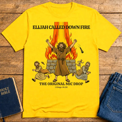 Elijah’s Fire Mic Drop T-Shirt - Daisy