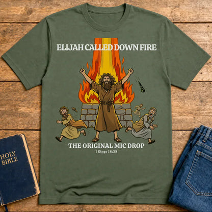 Elijah’s Fire Mic Drop T-Shirt - Military Green