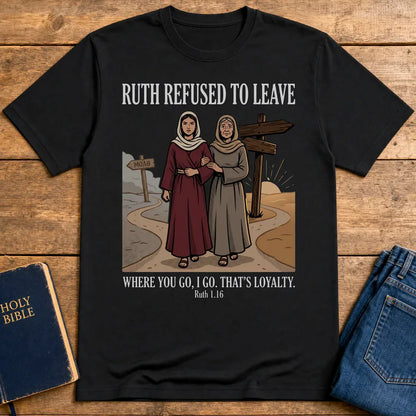 Ruth’s Loyalty T-Shirt - Black