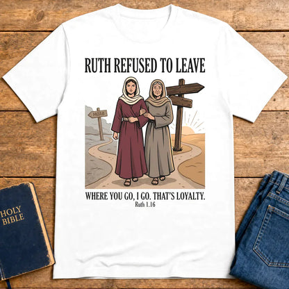Ruth’s Loyalty T-Shirt - White