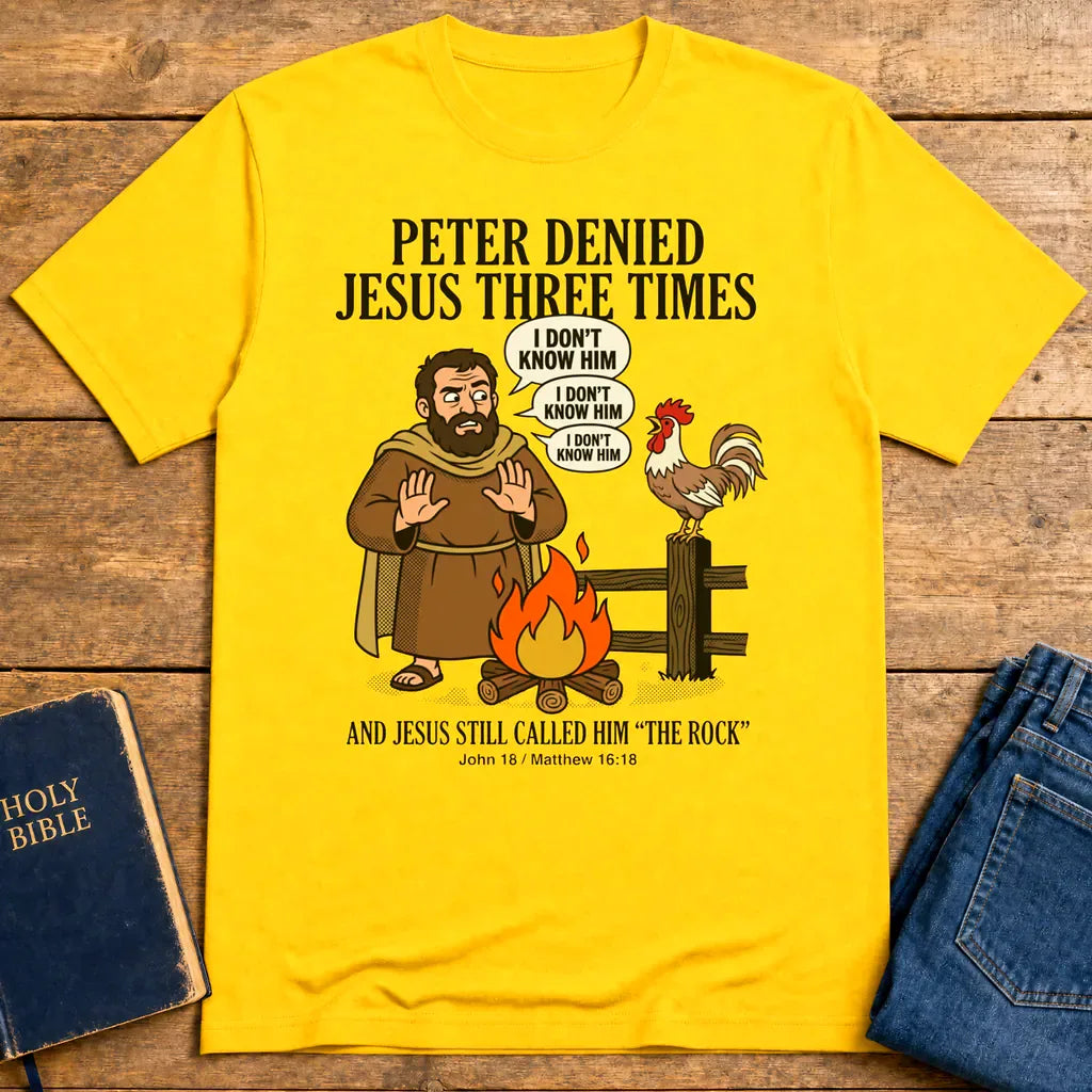 Peter Denied Jesus T-Shirt - Daisy