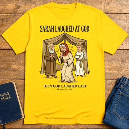 Sarah Laughed at God T-Shirt - Daisy