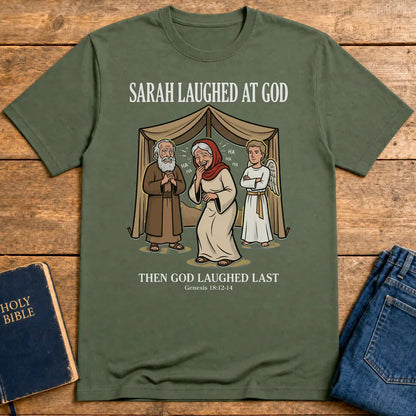 Sarah Laughed at God T-Shirt - Military Green