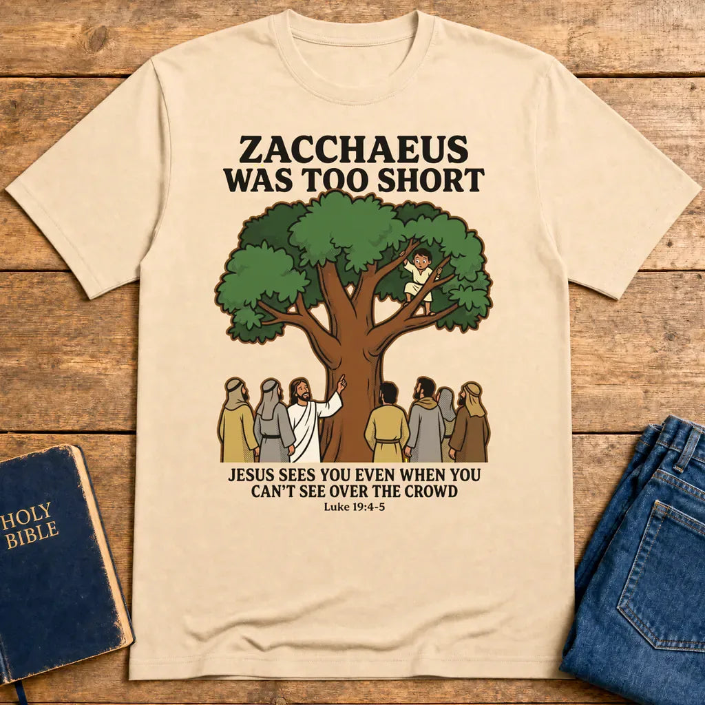 Zacchaeus Was Too Short T-Shirt - Natural