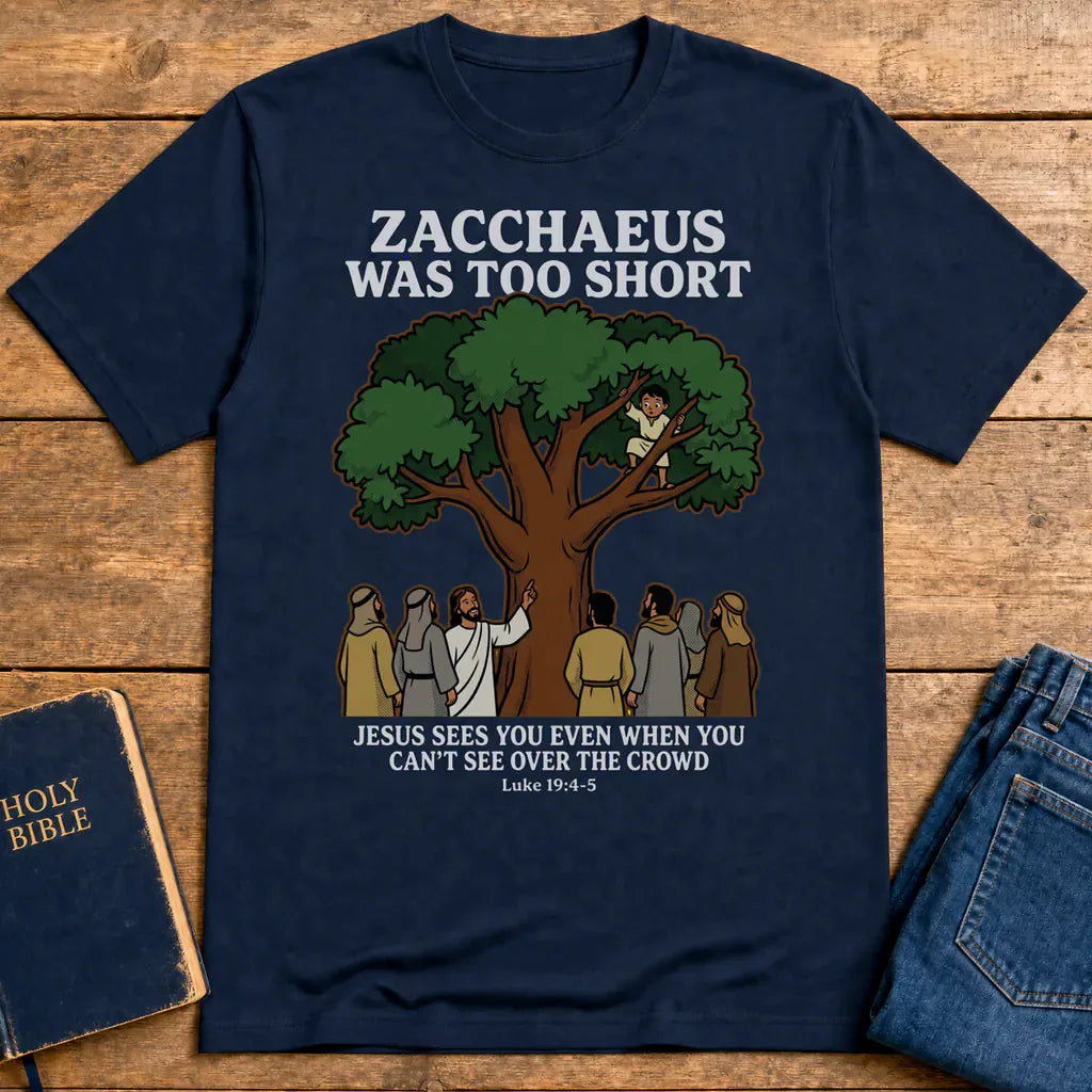 Zacchaeus Was Too Short T-Shirt - Navy