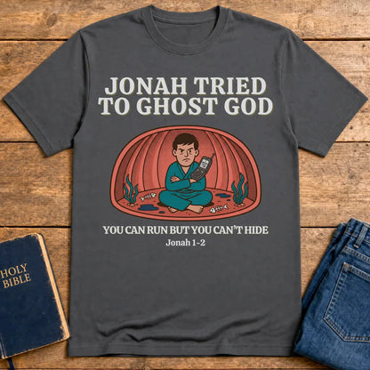 Jonah Tried to Ghost God T-Shirt - Charcoal