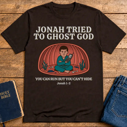 Jonah Tried to Ghost God T-Shirt - Dark Chocolate