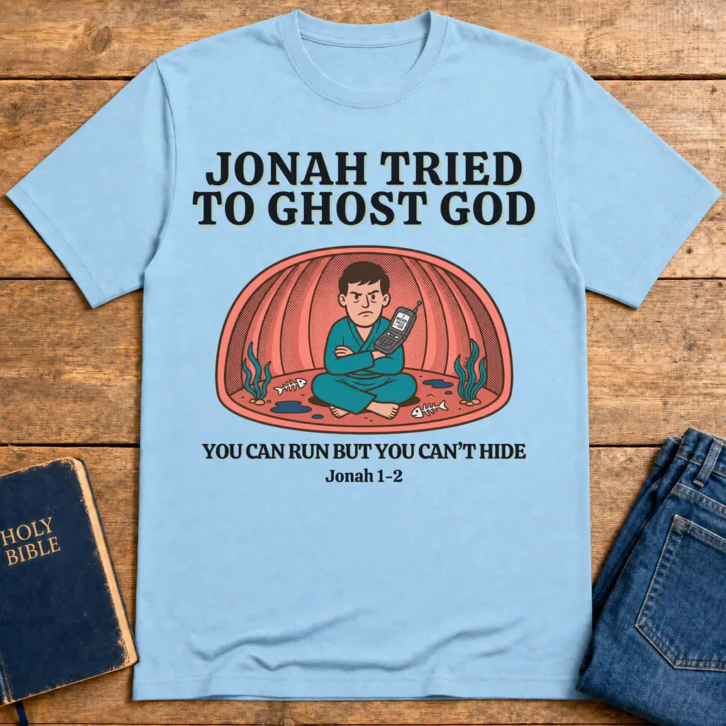 Jonah Tried to Ghost God T-Shirt - Light Blue