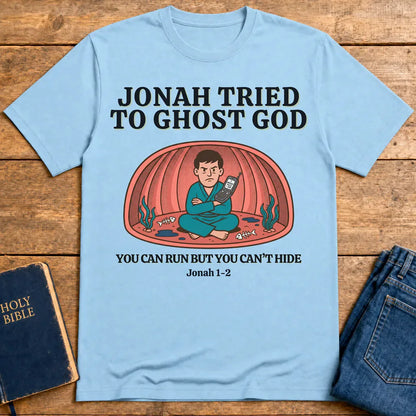 Jonah Tried to Ghost God T-Shirt - Light Blue