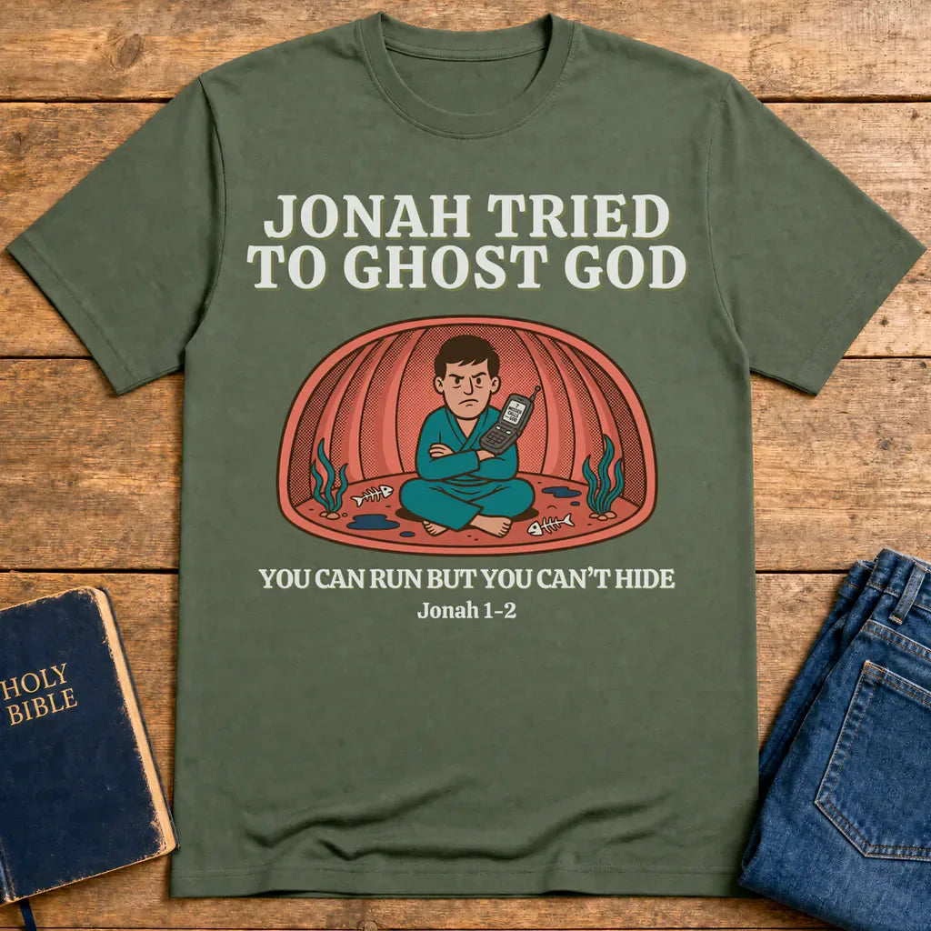 Jonah Tried to Ghost God T-Shirt - Military Green