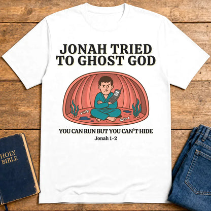 Jonah Tried to Ghost God T-Shirt - White