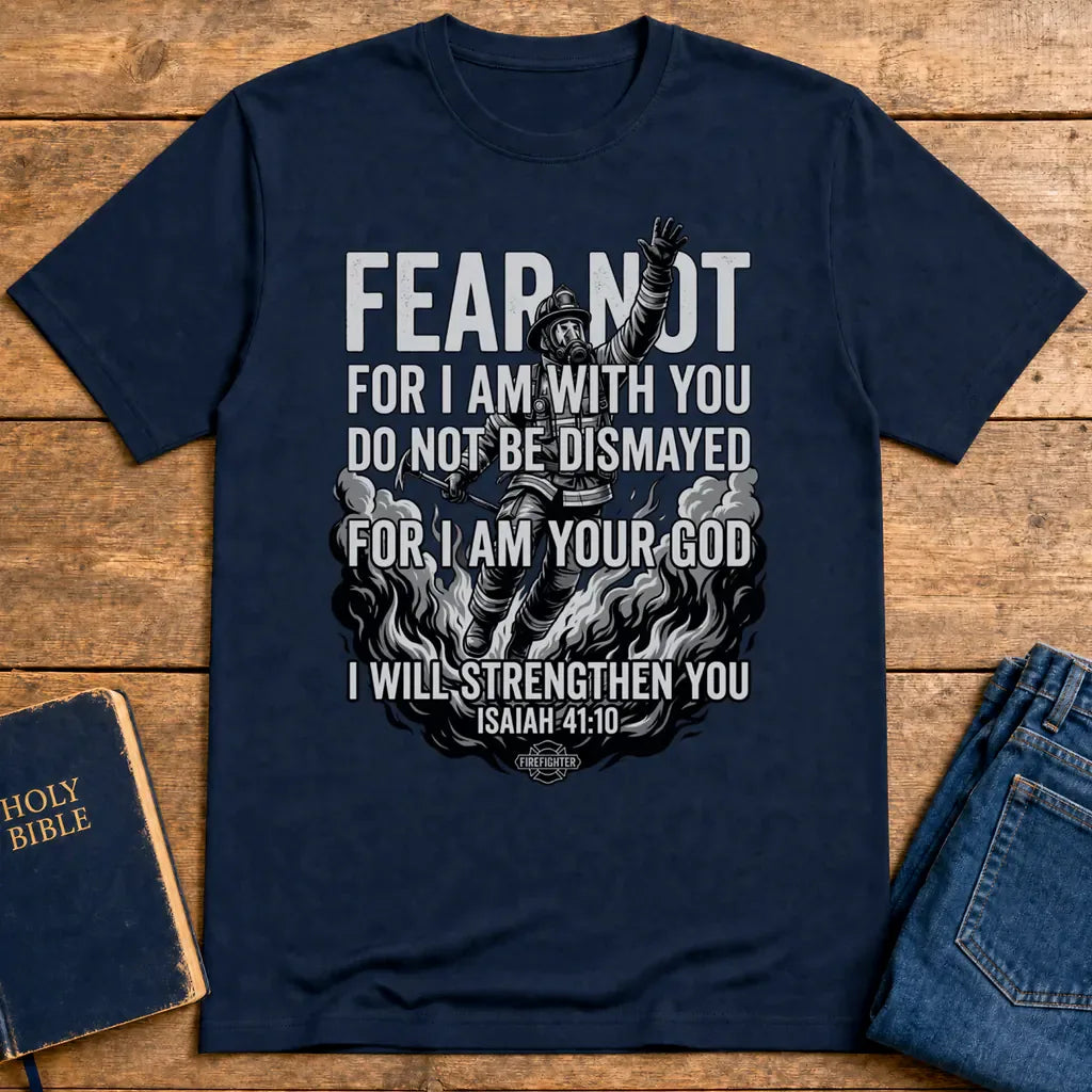 Fear Not Firefighter T-Shirt - Navy