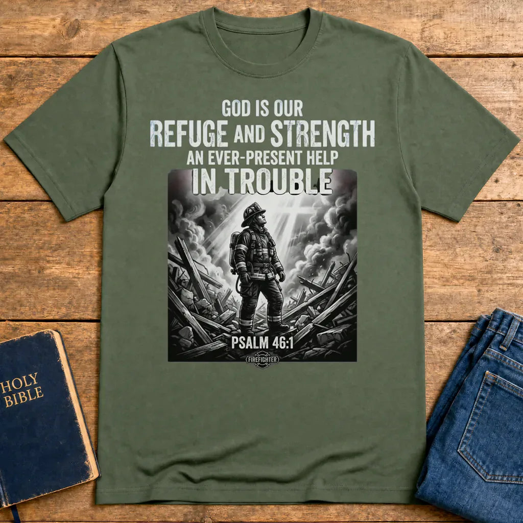 Firefighter Psalm 46:1 T-Shirt - Military Green