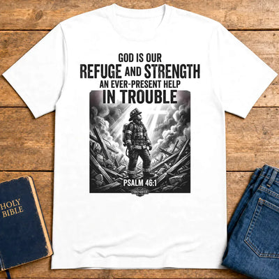 Firefighter Psalm 46:1 T-Shirt - White