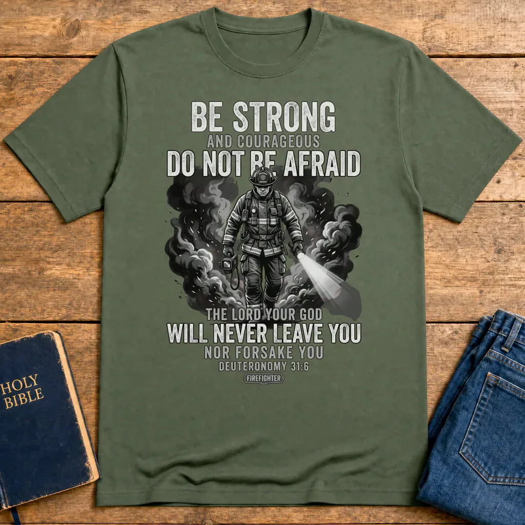Fearless Firefighter Faith T-Shirt - Military Green