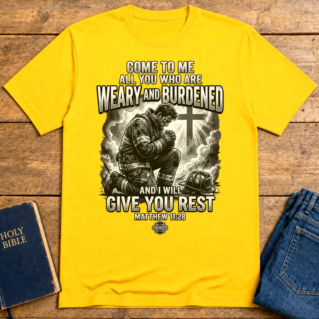 Give You Rest Firefighter T-Shirt - Daisy