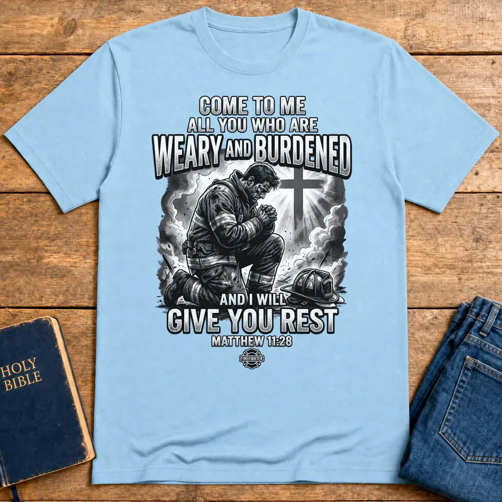 Give You Rest Firefighter T-Shirt - Light Blue