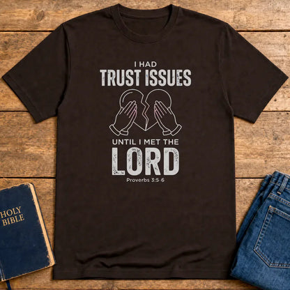 Trust Issues No More T-Shirt - Dark Chocolate