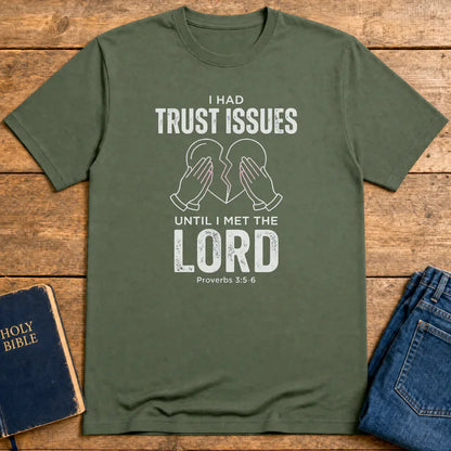 Trust Issues No More T-Shirt - Military Green