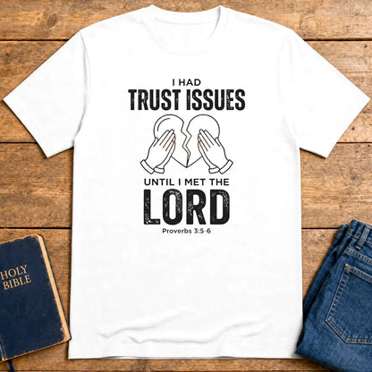 Trust Issues No More T-Shirt - White