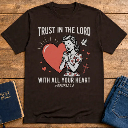 Trust In The Lord T-Shirt - Dark Chocolate