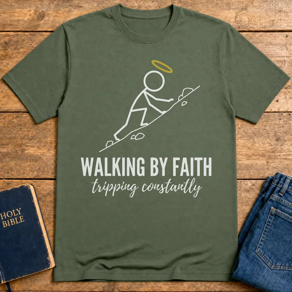 Walking by Faith T-Shirt - Military Green