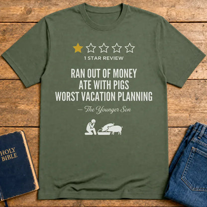 Worst Vacation Ever T-Shirt - Military Green