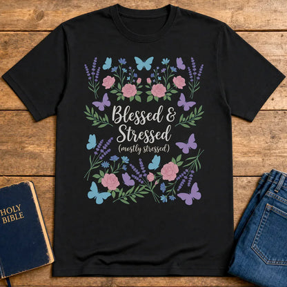 Blessed & Stressed T-Shirt - Black