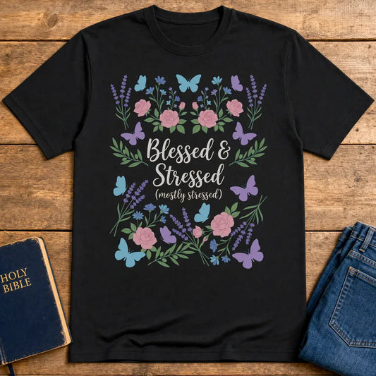 Blessed & Stressed T-Shirt - Black