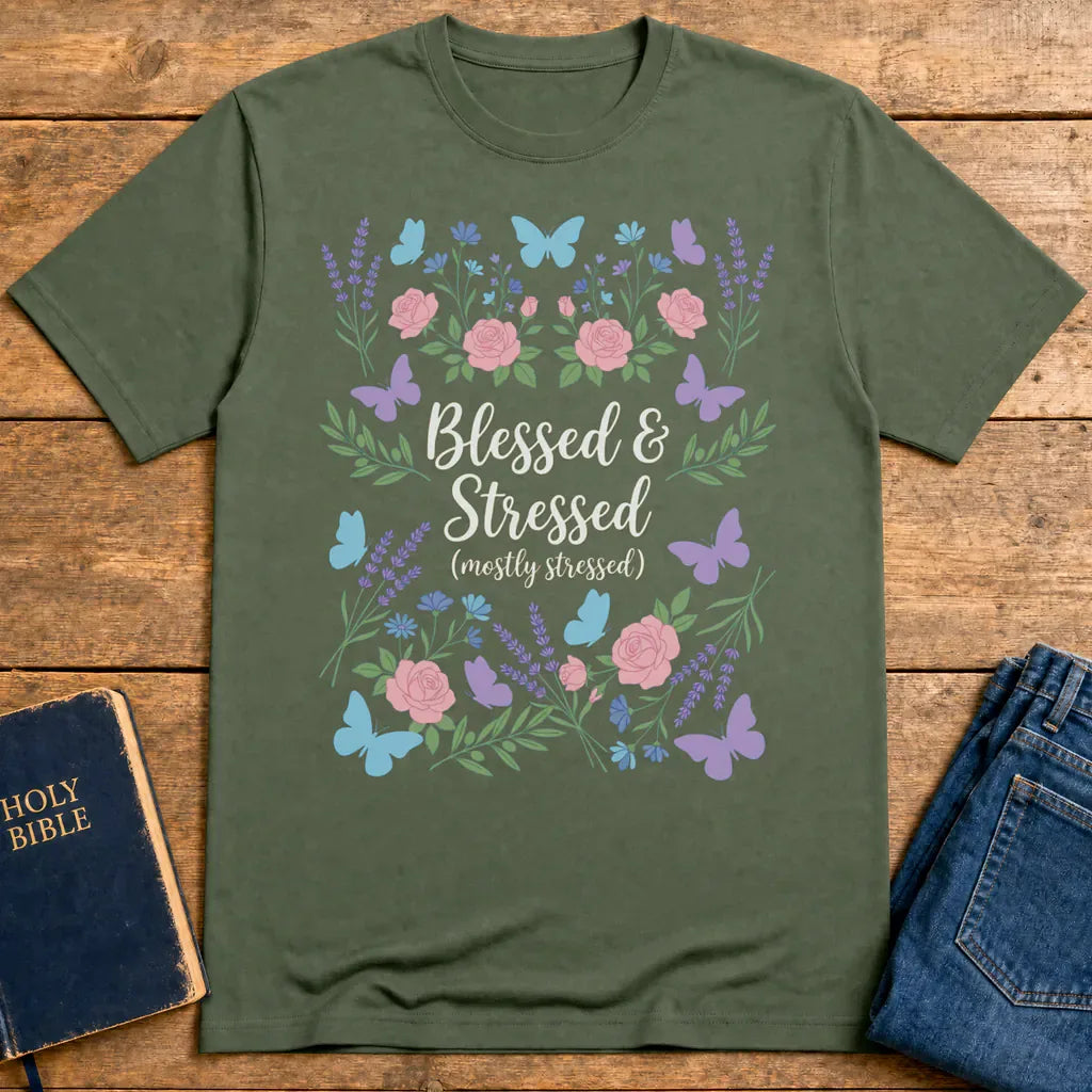 Blessed & Stressed T-Shirt - Military Green