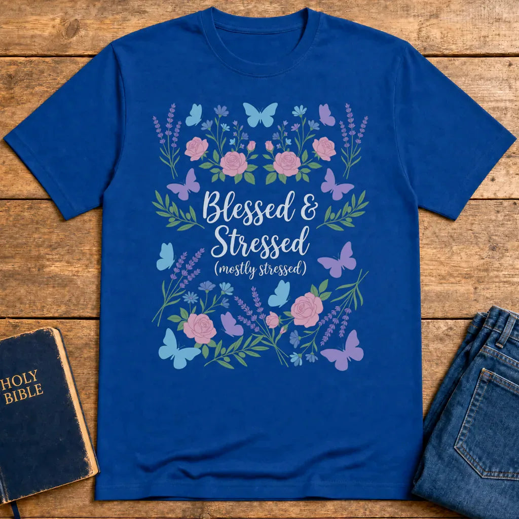 Blessed & Stressed T-Shirt - Royal