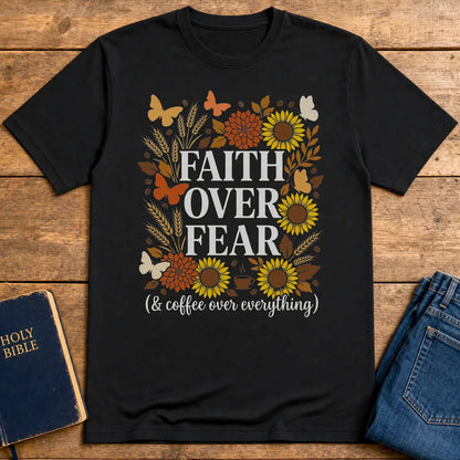 Faith Over Fear (& Coffee) T-Shirt - Black