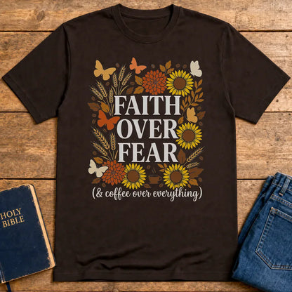 Faith Over Fear (& Coffee) T-Shirt - Dark Chocolate