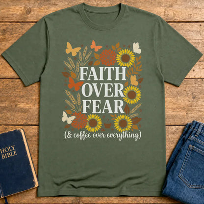 Faith Over Fear (& Coffee) T-Shirt - Military Green