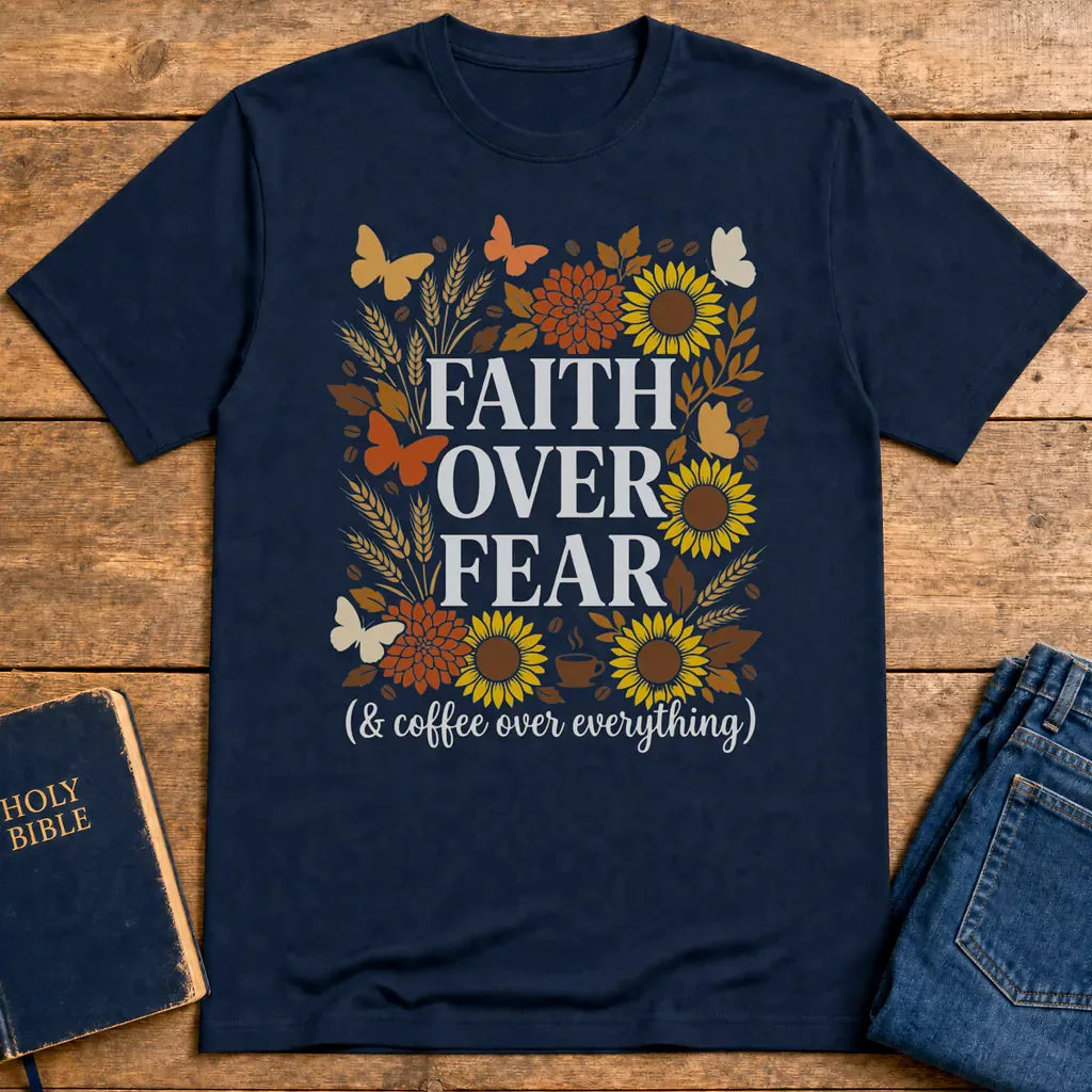 Faith Over Fear (& Coffee) T-Shirt - Navy