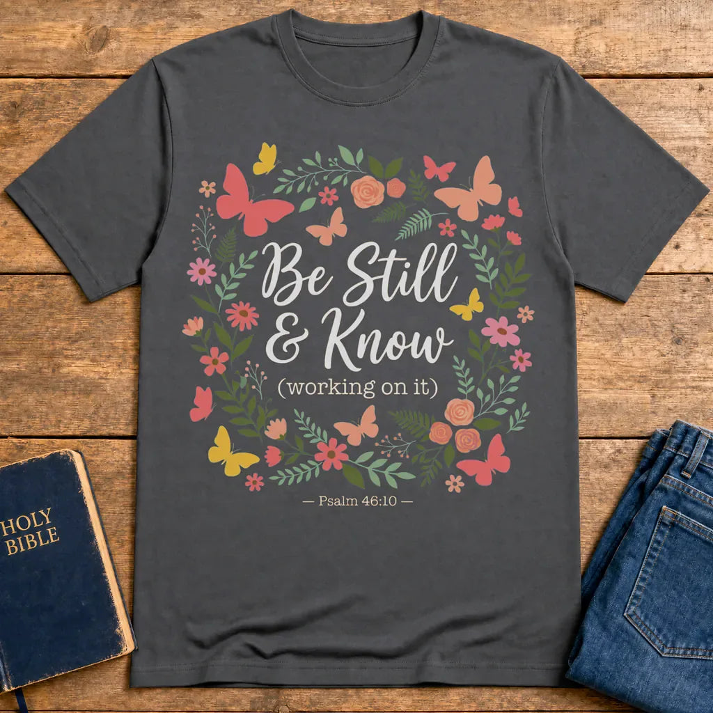 Be Still & Know T-Shirt - Charcoal