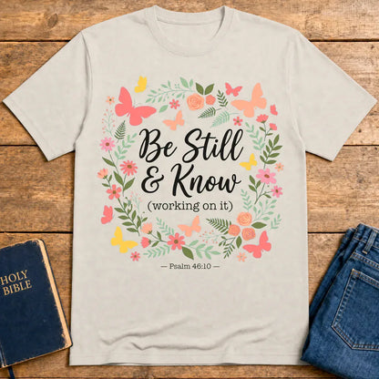 Be Still & Know T-Shirt - Ice Grey